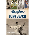 Baseball in Long Beach - Hardcover