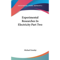 Experimental Researches In Electricity Part Two - Hardcover