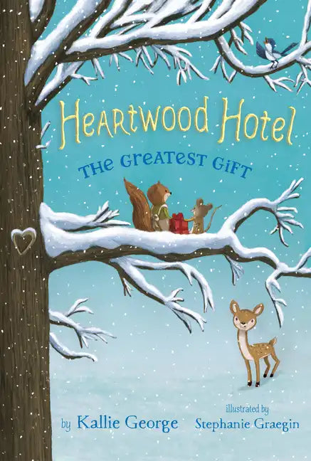 Heartwood Hotel: The Greatest Gift - Paperback