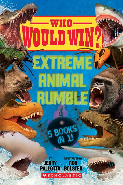 Who Would Win?: Extreme Animal Rumble - Hardcover
