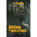 Missing in Miskatonic - Paperback