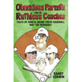 Obnoxious Parents and Ruthless Coaches: Tales of Adults taking Youth Baseball Way Too Seriously - Paperback
