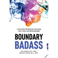 Boundary Badass: A Powerful Method for Elevating Your Value and Relationships - Paperback