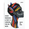 Every Morning A Foot Is Looking For My Neck - Paperback