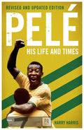 Pelé His Life and Times - Paperback