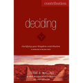 Deciding: Clarifying Your Kingdom Contribution - Paperback