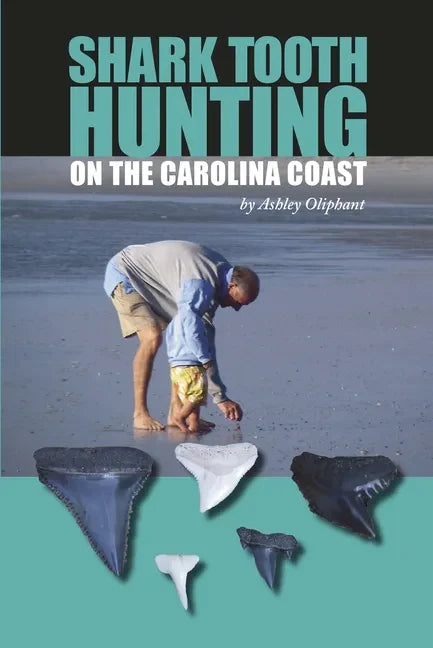 Shark Tooth Hunting on the Carolina Coast - Paperback
