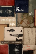 In Praise of Inadequate Gifts - Paperback