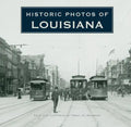 Historic Photos of Louisiana - Hardcover