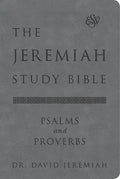 The Jeremiah Study Bible, Esv, Psalms and Proverbs (Gray): What It Says. What It Means. What It Means for You. - Leather