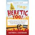 Heretic, Too! - Paperback