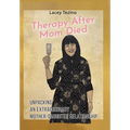 Therapy after Mom Died: Unpacking an Extraordinary Mother-Daughter Relationship - Hardcover
