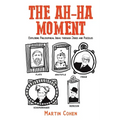 The Ah-Ha Moment - Paperback