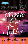 Crime and Clutter: A Friday Afternoon Club Mystery - Paperback