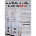 AutoCAD Electrical 2024 Black Book: 9th Edition - Hardcover