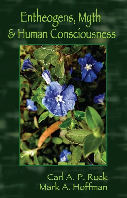 Entheogens, Myth & Human Consciousness - Paperback