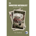 The Immature Naturalist: My Delicious Salad Days - Paperback