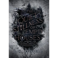 The Quiet Stillness of Empty Houses - Hardcover