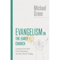 Evangelism in the Early Church: Lessons from the First Christians for the Church Today - Paperback