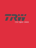 Trw 1901-2001: A Tradition of Innovation - Hardcover
