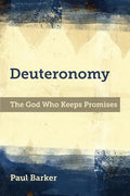 Deuteronomy: The God Who Keeps Promises - Paperback