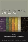 Normality, Abnormality, and Pathology in Merleau-Ponty - Hardcover