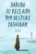 Daring to reclaim my bespoke pathway. - Paperback