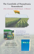 The Cornfields of Pennsylvania Remembered - Paperback