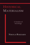 Historical Materialism: A System of Sociology - Paperback