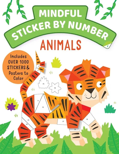 Mindful Sticker by Number: Animals: (Sticker Books for Kids, Activity Books for Kids, Mindful Books for Kids) - Paperback