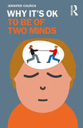 Why It's OK to Be of Two Minds - Paperback
