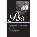 Walker Percy: The Moviegoer & Other Novels 1961-1971 (Loa #380): The Moviegoer / The Last Gentleman / Love in the Ruins - Hardcover
