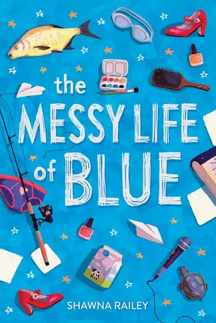 The Messy Life of Blue - Paperback