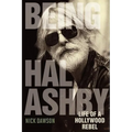 Being Hal Ashby: Life of a Hollywood Rebel - Paperback