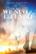 We Never Left You - Paperback