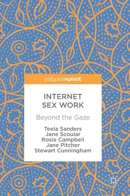 Internet Sex Work: Beyond the Gaze - Hardcover