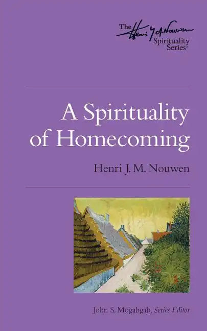A Spirituality of Homecoming - Paperback