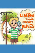 Listen to your parent's rules: Follow the right rules to conquer all challenges - Paperback