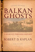 Balkan Ghosts: A Journey Through History (New Edition) - Paperback