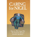 Caring for Nigel: Diary of a Wife Coping With Her Husband's Dementia - Hardcover