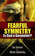 Fearful Symmetry: Is God a Geometer? - Paperback