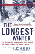 The Longest Winter: The Battle of the Bulge and the Epic Story of World War II's Most Decorated Platoon - Paperback