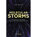 Molecular Storms: The Physics of Stars, Cells and the Origin of Life - Paperback