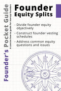 Founder's Pocket Guide: Founder Equity Splits - Paperback