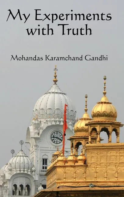 My Experiments with Truth - Hardcover
