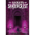The Secrets of Shadowcrest - Paperback