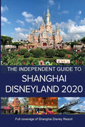 The Independent Guide to Shanghai Disneyland 2020 - Paperback