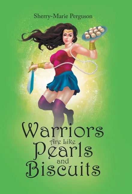 Warriors Are Like Pearls and Biscuits - Hardcover