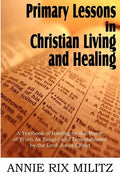 Primary Lessons in Christian Living and Healing - Paperback