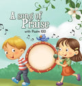 A Song of Praise: Psalm 100 - Hardcover